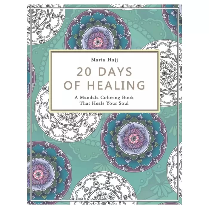 20 Days Of Healing Mandala Coloring Book - Maria Hajj Series